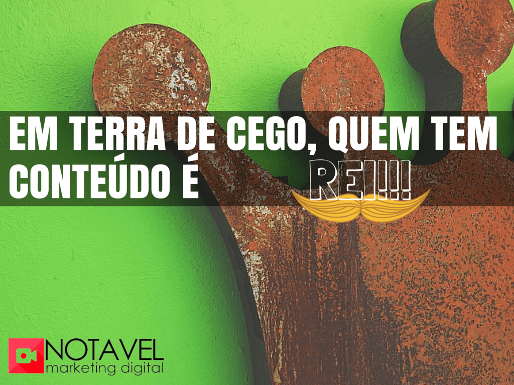 Em terra de cego, quem tem CONTEÚDO é REI!!! 3 em terra de cego quem tem conteudo e rei