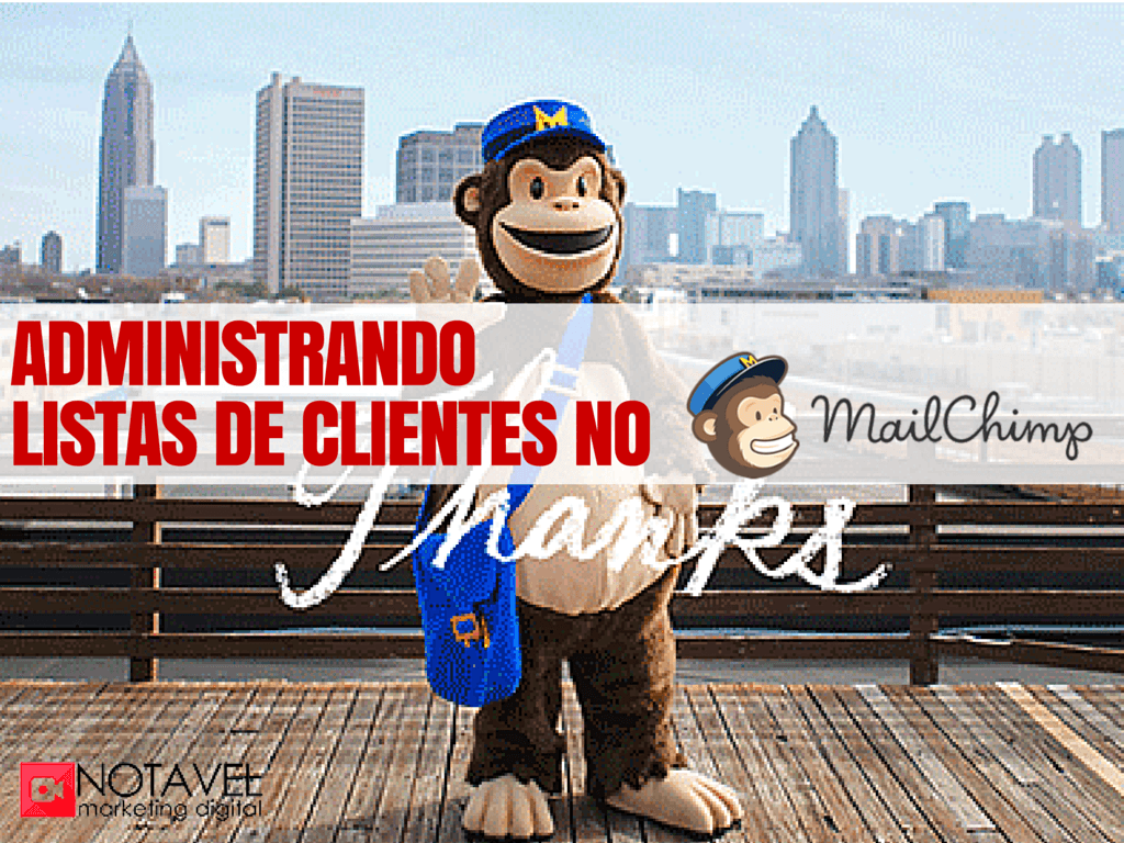 Administrando listas de clientes no MailChimp 2 Administrando listas de clientes no MailChimp 1