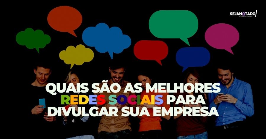 quais-sao-as-melhores-redes-sociais-para-divulgar-sua-empresa