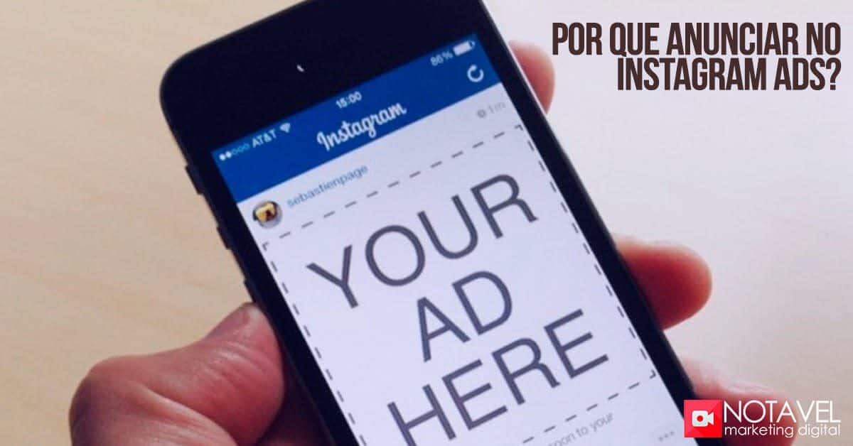 Por que anunciar no Instagram Ads?
