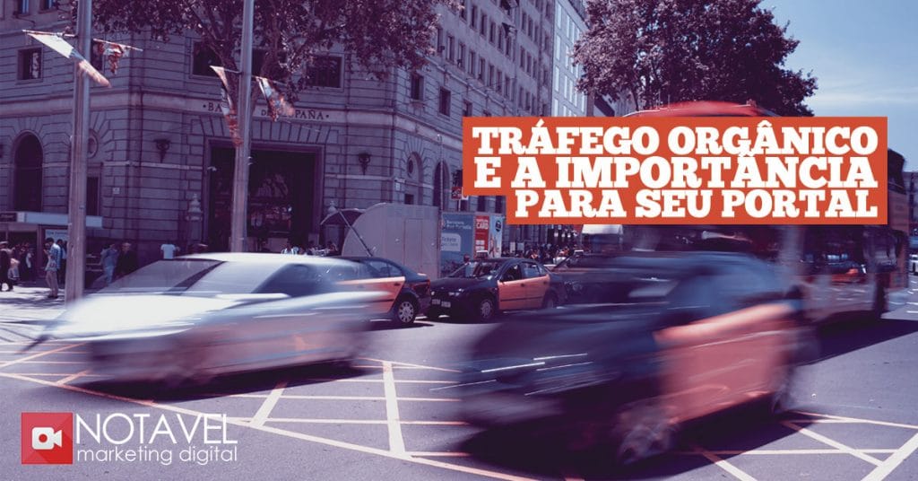 Tráfego orgânico e a importância para seu portal 1 trafego organico e a importancia para seu portal