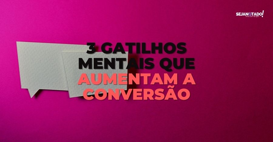 gatilhos-mentais-que-aumentam-a-conversao