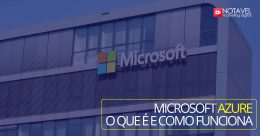 Microsoft Azure: o que é e como funciona