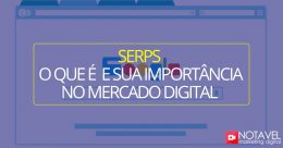 SERPS (Search Engine Results Pages ou “Páginas de Resultados dos Mecanismos de Pesquisa”) e a sua importância no mundo digital