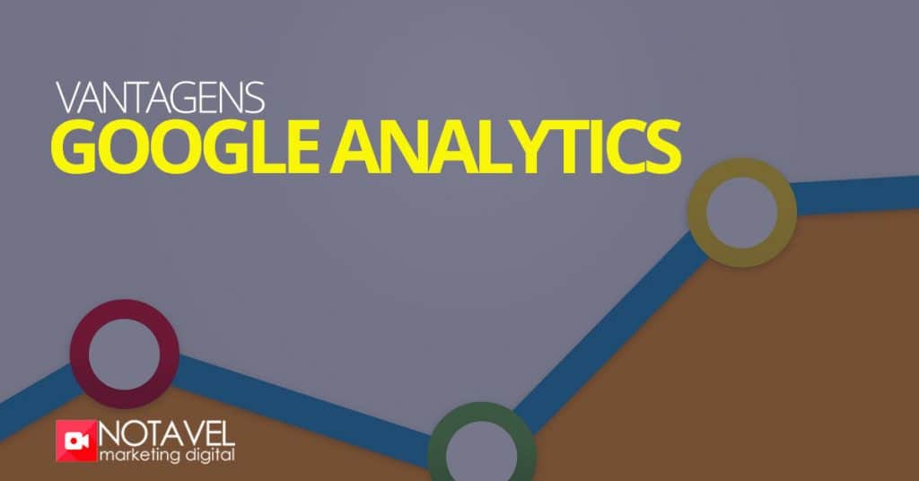 Conheça as vantagens do Google Analytics 5 vantagens google analytics