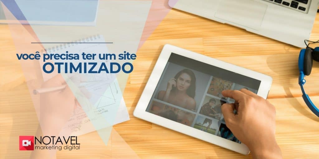Você precisa ter um site otimizado! 1 Voce precisa ter um site otimizado
