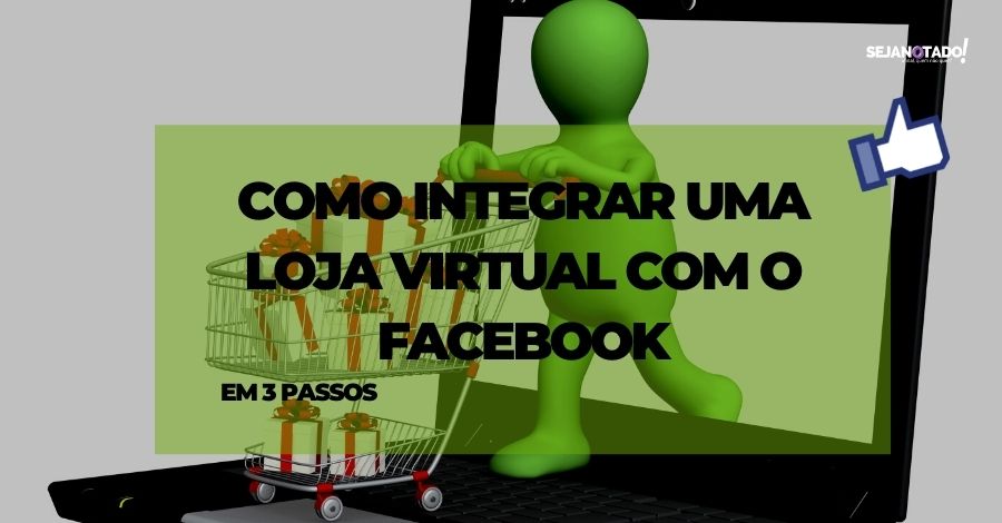 como-integrar-uma-loja-virtual-com-o-facebook