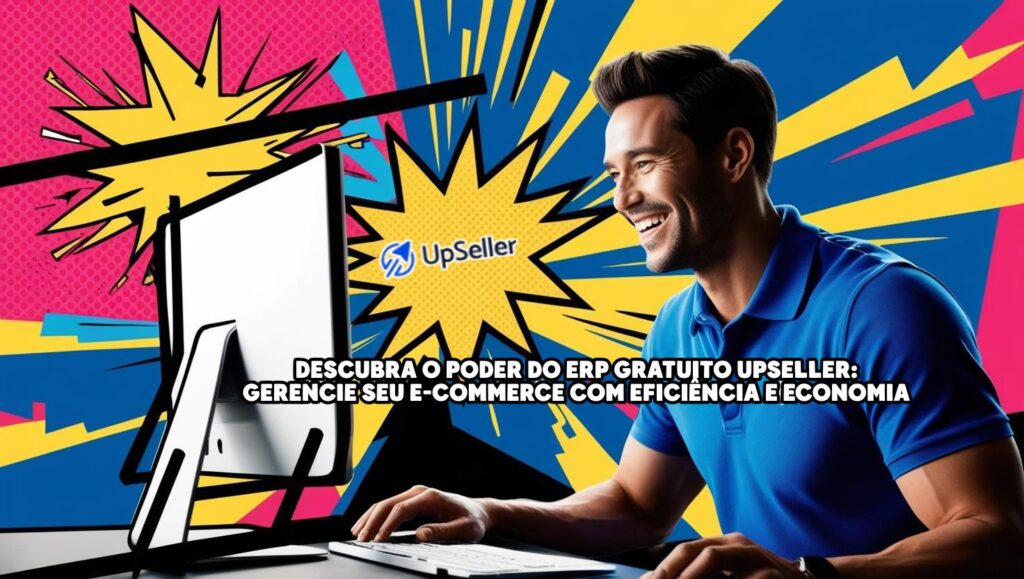 Descubra o Poder do ERP Gratuito UpSeller: Gerencie seu E-commerce com Eficiência e Economia 3 Descubra o Poder do ERP Gratuito UpSeller: Gerencie seu E-commerce com Eficiência e Economia 3