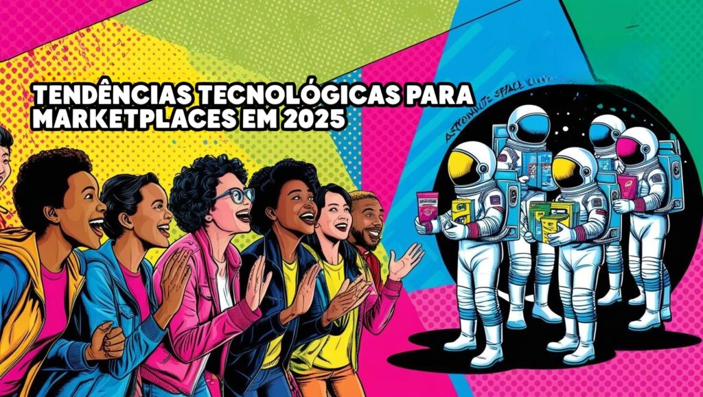 Tendências Tecnológicas para Marketplaces em 2025 2 Tendências Tecnológicas para Marketplaces em 2025 2
